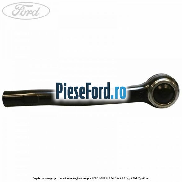 Cap bara stanga garda sol marita Ford Ranger 2016-2020 2.2 TDCi 4x4 131 cp T22DD0P diesel