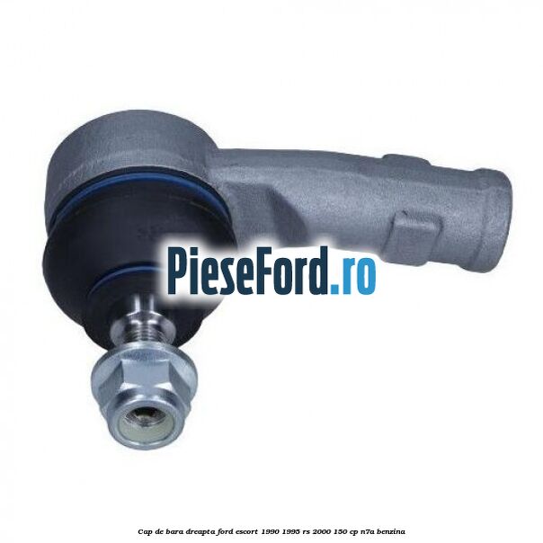 Cap de bara dreapta Ford Escort 1990-1995 RS 2000 150 cp