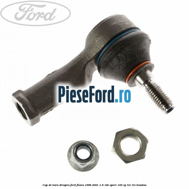 Cap de bara dreapta Ford Fiesta 1996-2001 1.6 16V Sport 103 cp L1T, L1V benzina