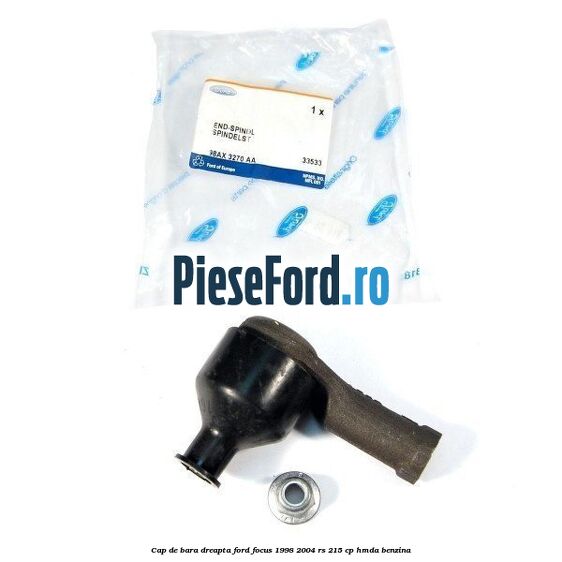 Cap de bara dreapta Ford Focus 1998-2004 RS 215 cp HMDA benzina