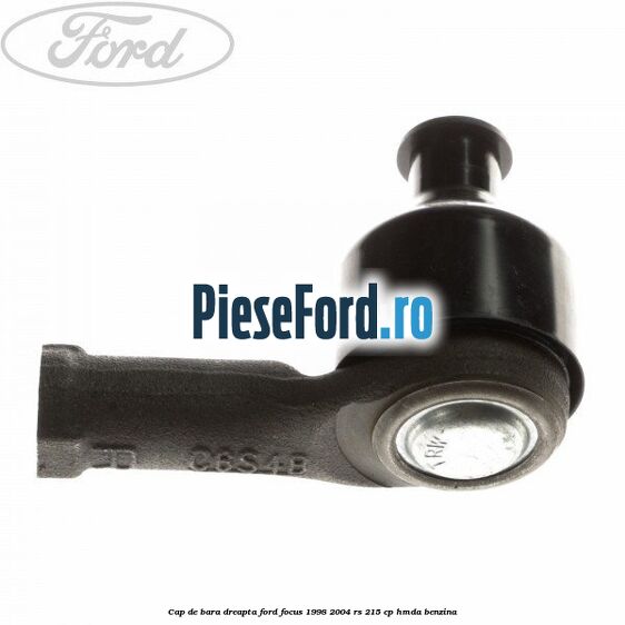 Cap de bara dreapta Ford Focus 1998-2004 RS 215 cp