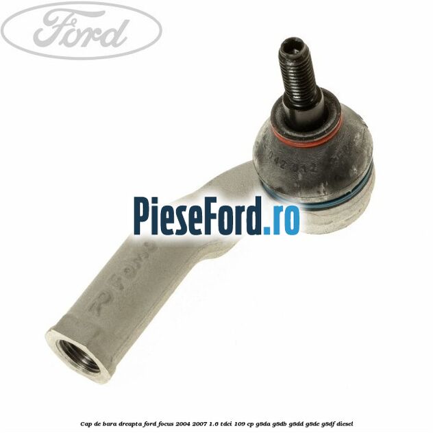 Cap de bara dreapta Ford Focus 2004-2007 1.6 TDCi 109 cp
