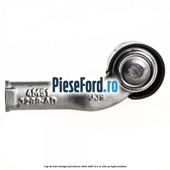 Cap de bara dreapta Ford Focus 2004-2007 2.5 ST 225 cp Cap de bara dreapta Ford Focus 2004-2007 2.5 ST 225 cp HYDA benzina