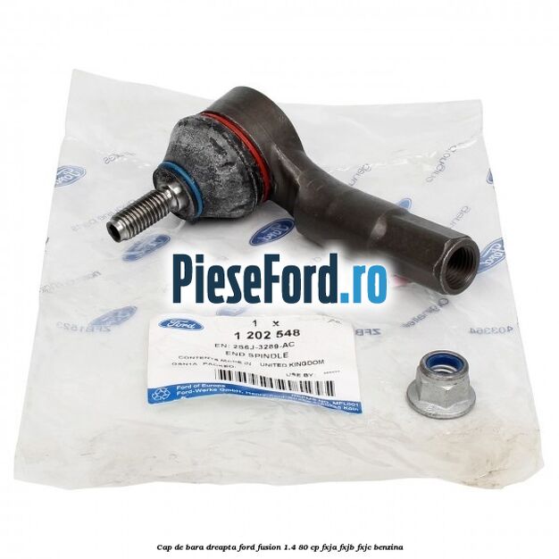 Cap de bara dreapta Ford Fusion 1.4 80 cp FXJA, FXJB, FXJC benzina