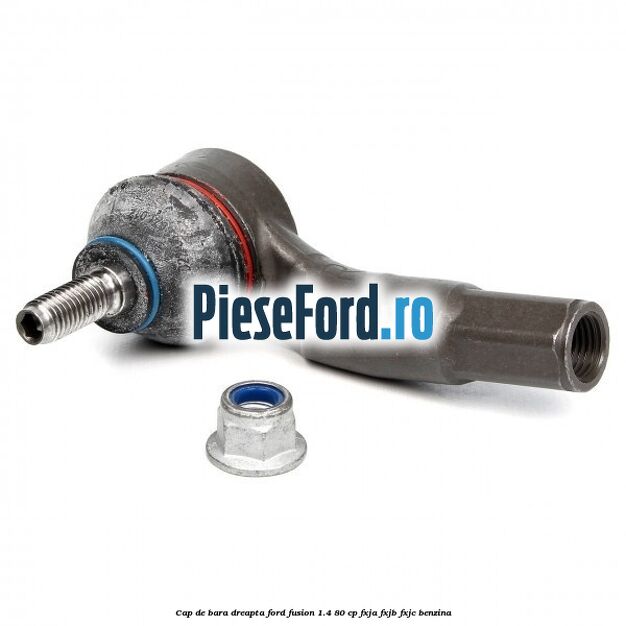 Cap de bara dreapta Ford Fusion 1.4 80 cp FXJA, FXJB, FXJC benzina