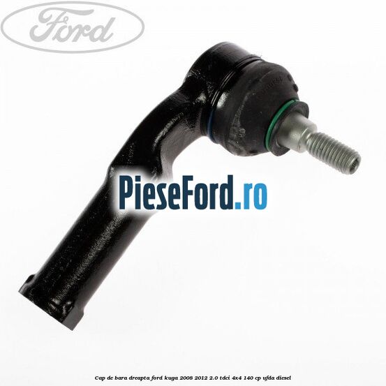Cap de bara dreapta Ford Kuga 2008-2012 2.0 TDCI 4x4 140 cp Cap de bara dreapta Ford Kuga 2008-2012 2.0 TDCI 4x4 140 cp UFDA diesel