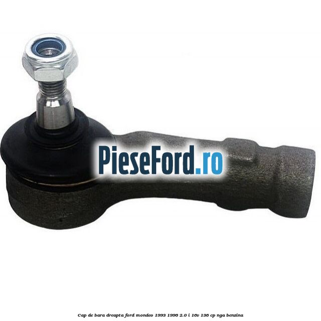 Cap de bara dreapta Ford Mondeo 1993-1996 2.0 i 16V 136 cp NGA benzina