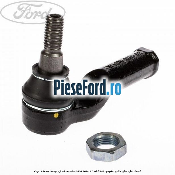 Cap de bara dreapta Ford Mondeo 2008-2014 2.0 TDCi 140 cp