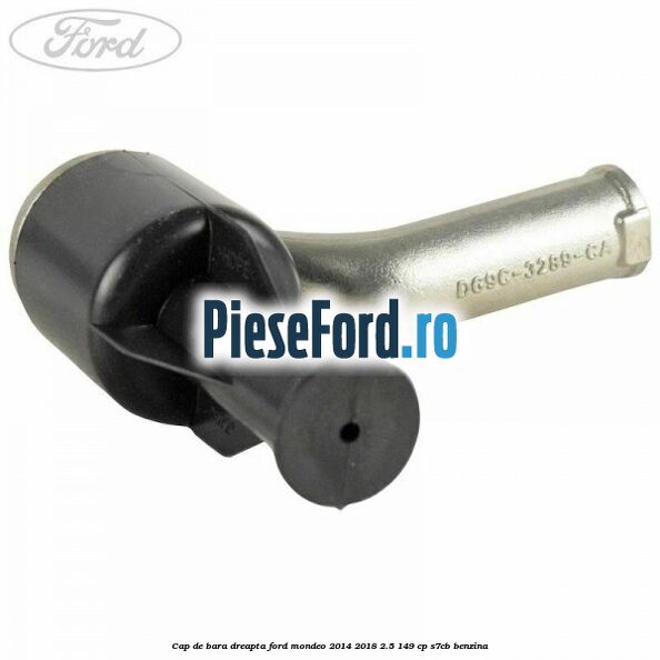 Cap de bara dreapta Ford Mondeo 2014-2018 2.5 149 cp S7CB benzina