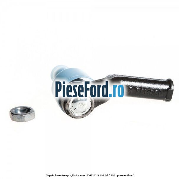 Cap de bara dreapta Ford S-Max 2007-2014 2.0 TDCi 130 cp Cap de bara dreapta Ford S-Max 2007-2014 2.0 TDCi 130 cp AZWA diesel
