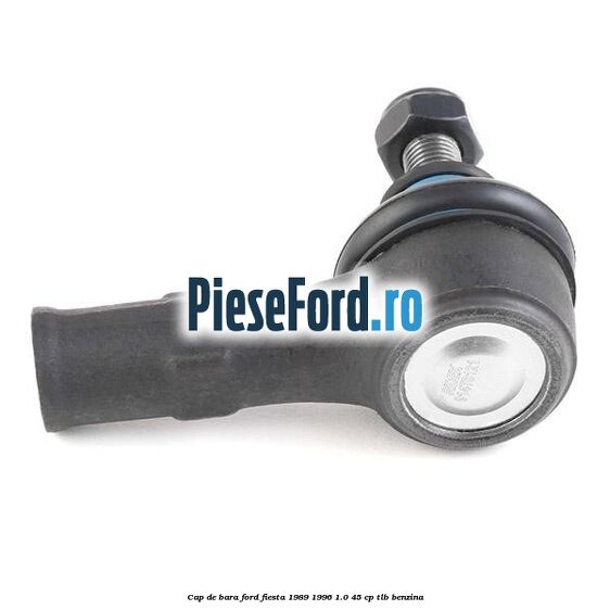 Cap de bara Ford Fiesta 1989-1996 1.0 45 cp TLB benzina