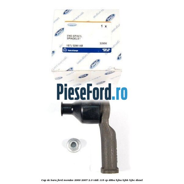 Cap de bara Ford Mondeo 2000-2007 2.0 TDDI 115 cp Cap de bara Ford Mondeo 2000-2007 2.0 TDDI 115 cp D6BA, HJBA, HJBB, HJBC diesel