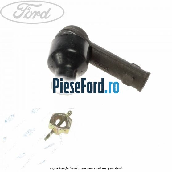 Cap de bara Ford Transit 1991-1994 2.5 TD 100 cp 4EA diesel