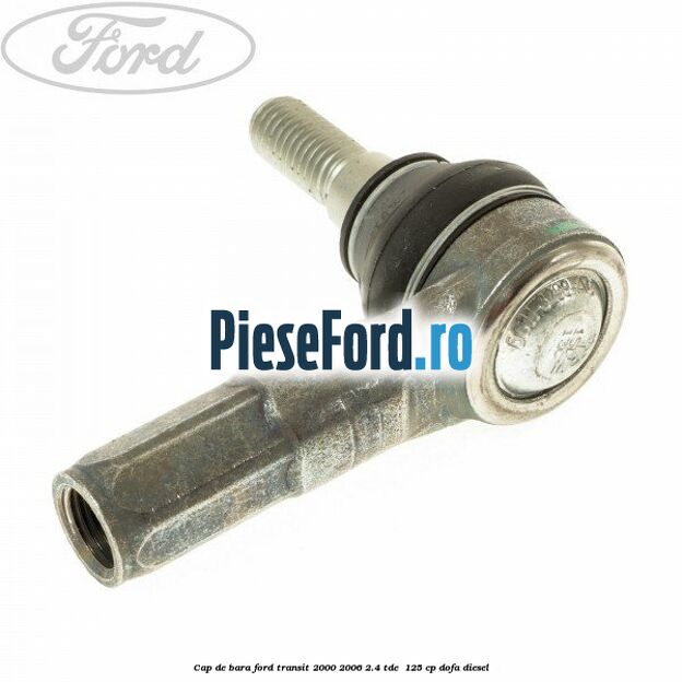 Cap de bara Ford Transit 2000-2006 2.4 TDE  125 cp DOFA diesel
