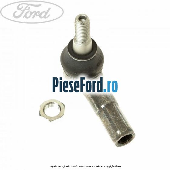 Cap de bara Ford Transit 2000-2006 2.4 TDE 115 cp FXFA diesel