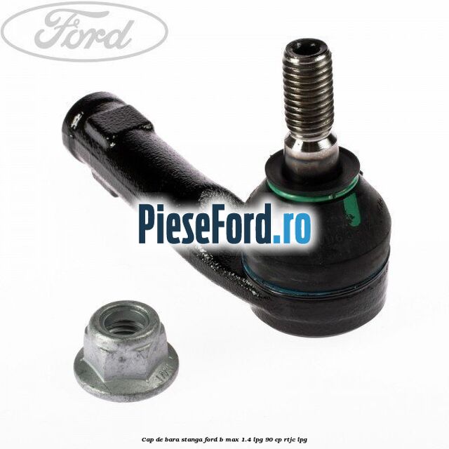 Cap de bara stanga Ford B-Max 1.4 LPG 90 cp