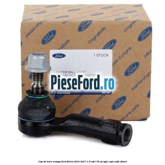 Cap de bara stanga Ford Fiesta 2013-2017 1.5 TDCi 75 cp UGJC, XUJA, XUJB diesel