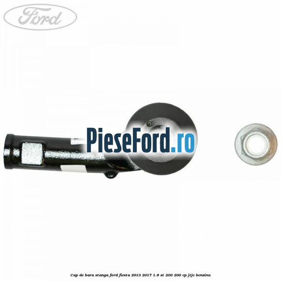 Cap de bara stanga Ford Fiesta 2013-2017 1.6 ST 200 200 cp JTJC benzina