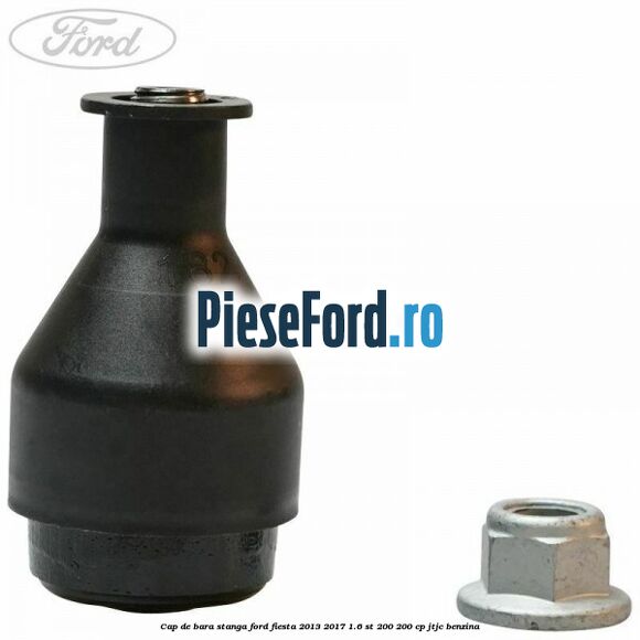 Cap de bara stanga Ford Fiesta 2013-2017 1.6 ST 200 200 cp JTJC benzina