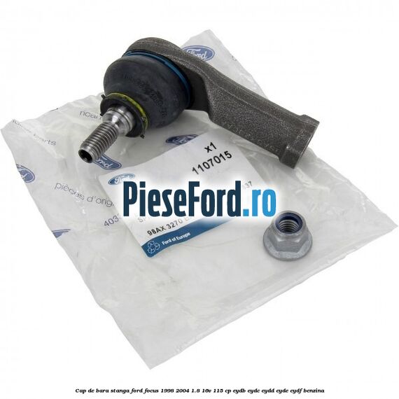 Cap de bara stanga Ford Focus 1998-2004 1.8 16V 115 cp EYDB, EYDC, EYDD, EYDE, EYDF benzina