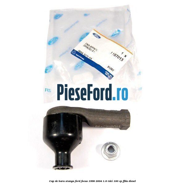 Cap de bara stanga Ford Focus 1998-2004 1.8 TDCi 100 cp Cap de bara stanga Ford Focus 1998-2004 1.8 TDCi 100 cp FFDA diesel