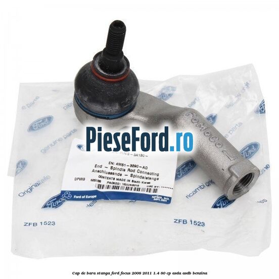 Cap de bara stanga Ford Focus 2008-2011 1.4 80 cp ASDA, ASDB benzina