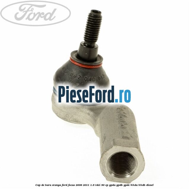 Cap de bara stanga Ford Focus 2008-2011 1.6 TDCi 90 cp GPDA, GPDB, GPDC, HHDA, HHDB diesel