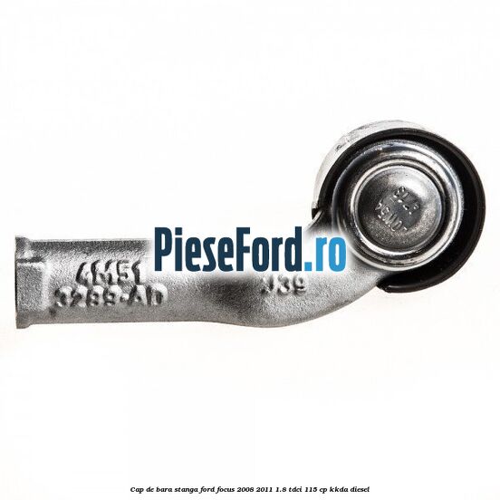 Cap de bara stanga Ford Focus 2008-2011 1.8 TDCi 115 cp KKDA diesel