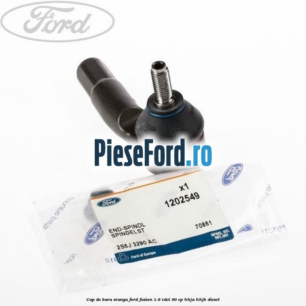 Cap de bara stanga Ford Fusion 1.6 TDCi 90 cp HHJA, HHJB diesel