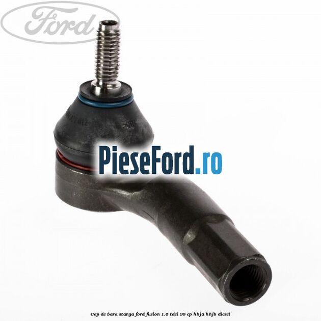 Cap de bara stanga Ford Fusion 1.6 TDCi 90 cp HHJA, HHJB diesel