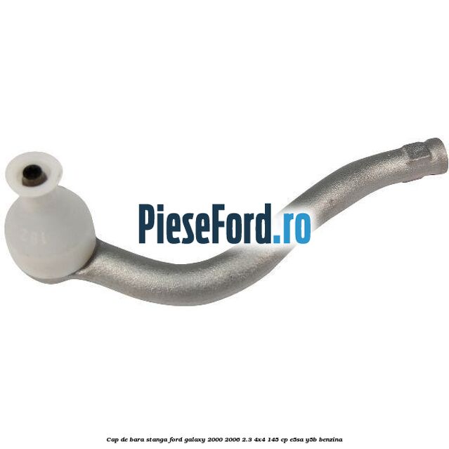Cap de bara stanga Ford Galaxy 2000-2006 2.3 4x4 145 cp E5SA, Y5B benzina