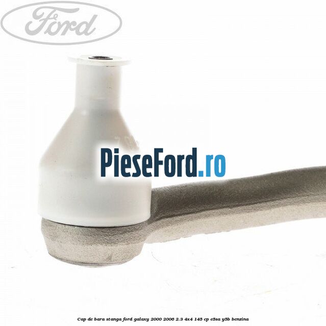 Cap de bara stanga Ford Galaxy 2000-2006 2.3 4x4 145 cp