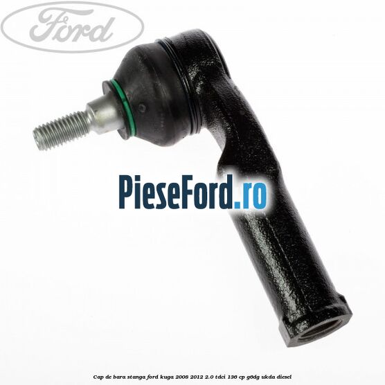 Cap de bara stanga Ford Kuga 2008-2012 2.0 TDCi 136 cp G6DG, UKDA diesel