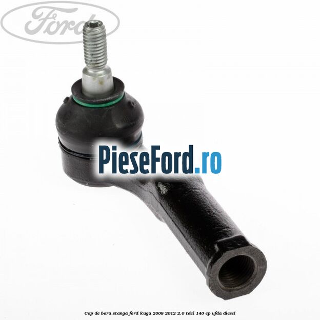 Cap de bara stanga Ford Kuga 2008-2012 2.0 TDCI 140 cp Cap de bara stanga Ford Kuga 2008-2012 2.0 TDCI 140 cp UFDA diesel