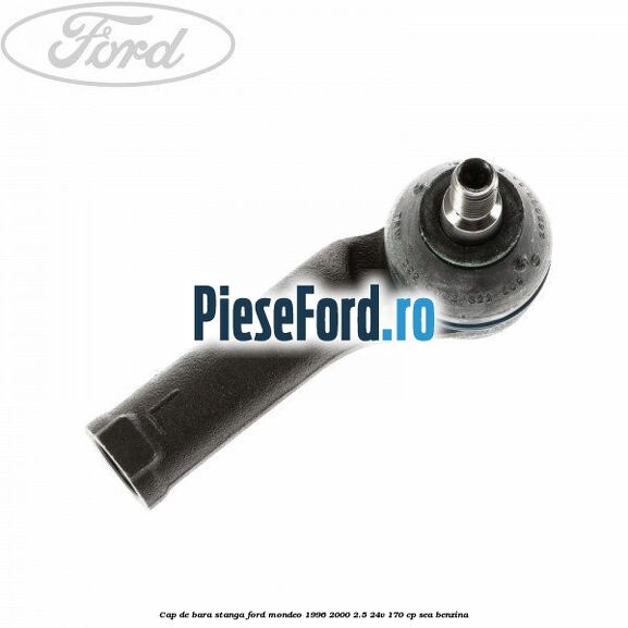 Cap de bara stanga Ford Mondeo 1996-2000 2.5 24V 170 cp