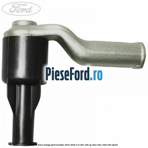 Cap de bara stanga Ford Mondeo 2014-2018 2.0 TDCi 180 cp T8CA, T8CC, T8CD, T8CL diesel