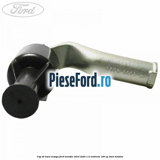 Cap de bara stanga Ford Mondeo 2019-2023 1.5 EcoBoost 165 cp UNCN benzina