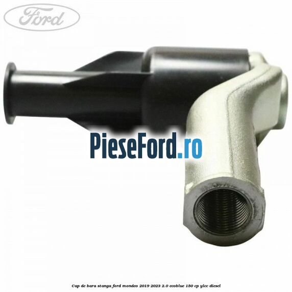 Cap de bara stanga Ford Mondeo 2019-2023 2.0 EcoBlue 150 cp YLCC diesel