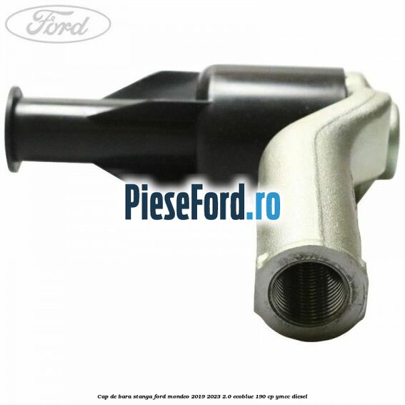 Cap de bara stanga Ford Mondeo 2019-2023 2.0 EcoBlue 190 cp YMCC diesel