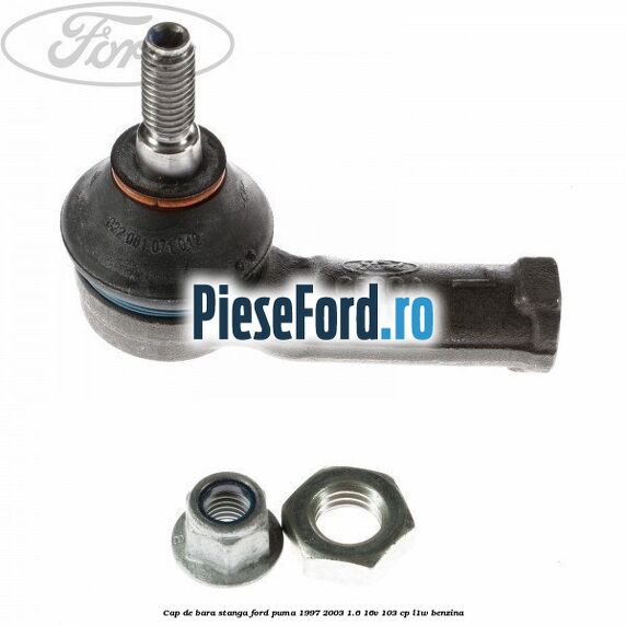 Cap de bara stanga Ford Puma 1997-2003 1.6 16V 103 cp