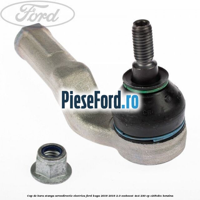 Cap de bara stanga servodirectie electrica Ford Kuga 2016-2018 2.0 EcoBoost 4x4 230 cp C20HDTX benzina