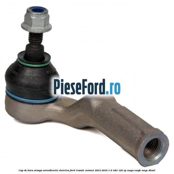 Cap de bara stanga servodirectie electrica Ford Transit Connect 2013-2018 1.5 TDCi 120 cp Cap de bara stanga servodirectie electrica Ford Transit Connect 2013-2018 1.5 TDCi 120 cp XWGA, XWGB, XWGC diesel