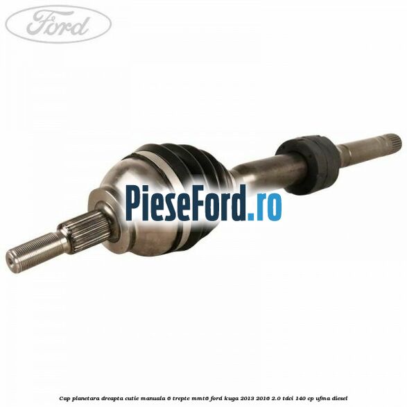 Cap planetara dreapta cutie manuala 6 trepte MMT6 Ford Kuga 2013-2016 2.0 TDCi 140 cp UFMA diesel