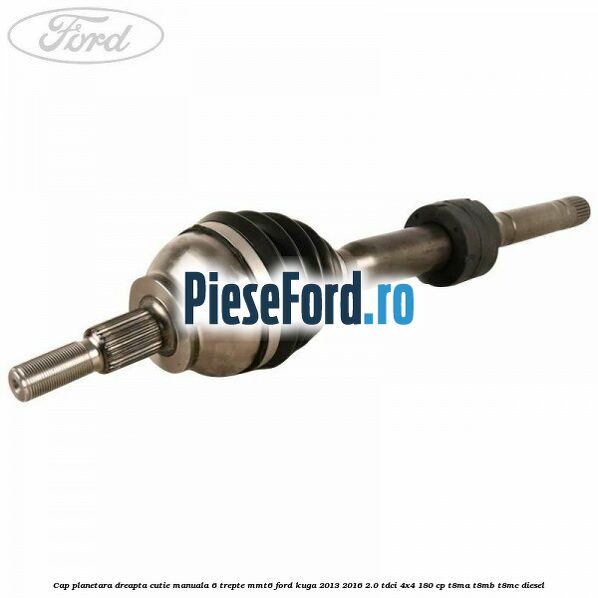 Cap planetara dreapta cutie manuala 6 trepte MMT6 Ford Kuga 2013-2016 2.0 TDCi 4x4 180 cp T8MA, T8MB, T8MC diesel