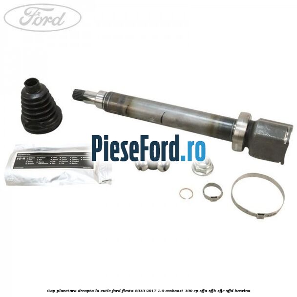 Cap planetara dreapta la cutie Ford Fiesta 2013-2017 1.0 EcoBoost 100 cp SFJA, SFJB, SFJC, SFJD benzina