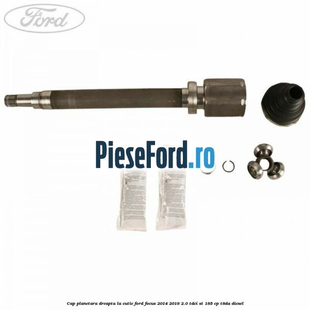 Cap planetara dreapta la cutie Ford Focus 2014-2018 2.0 TDCi ST 185 cp T8DA diesel