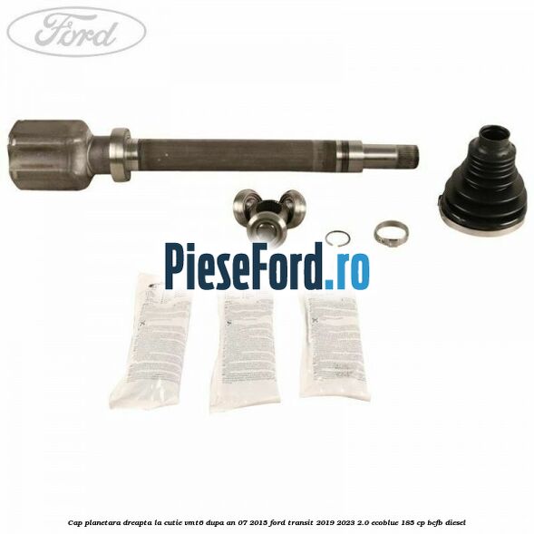 Cap planetara dreapta la cutie VMT6 dupa an 07/2015 Ford Transit 2019-2023 2.0 EcoBlue 185 cp BCFB diesel
