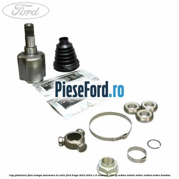 Cap planetara fata stanga automata la cutie Ford Kuga 2013-2016 1.5 EcoBoost 150 cp M8MA, M8MB, M8MC, M8MD, M8ME benzina