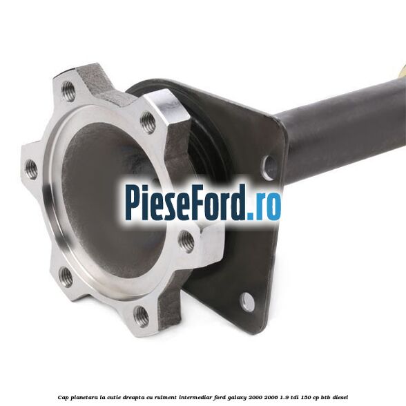 Cap planetara la cutie dreapta cu rulment intermediar Ford Galaxy 2000-2006 1.9 TDI 150 cp BTB diesel