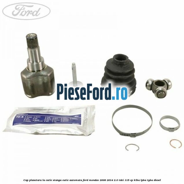 Cap planetara la cutie stanga cutie automata Ford Mondeo 2008-2014 2.0 TDCi 115 cp Cap planetara la cutie stanga cutie automata Ford Mondeo 2008-2014 2.0 TDCi 115 cp KLBA, LPBA, TYBA diesel